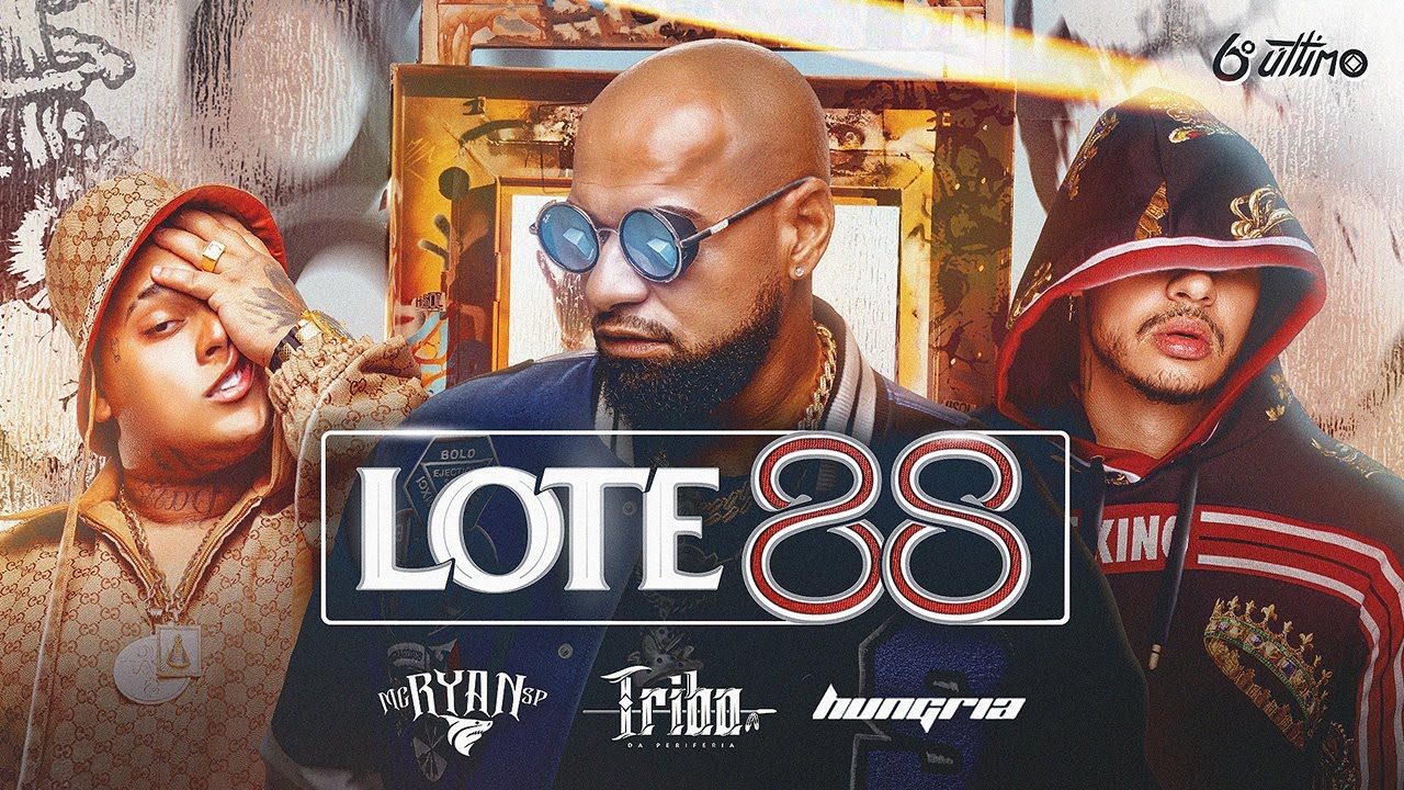 LOTE 88 - Tribo da Periferia, Hungria Hip Hop e MC Ryan SP (Official Music Lyric)