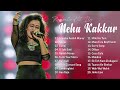 The Best Of Neha Kakkar 2021 Neha Kakkar All Songs Neha Kakkar 2021