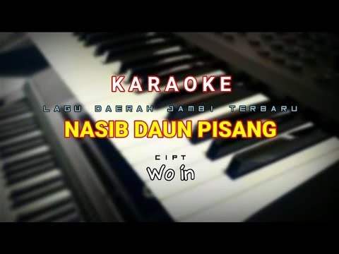 Nasib Daun Pisang - karaoke - Lagu Daerah Jambi - Wo in. (official music mp3)