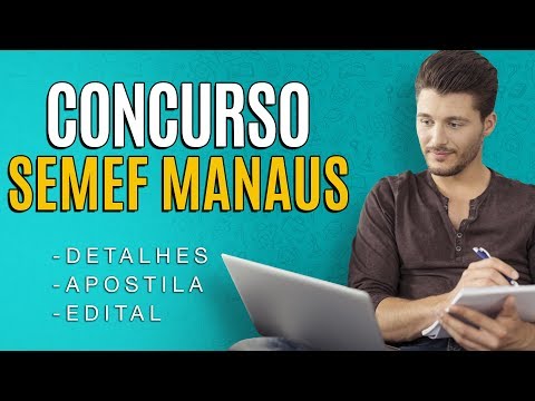 Concurso SEMEF AM 2019 - Edital, Inscrição e Apostilas