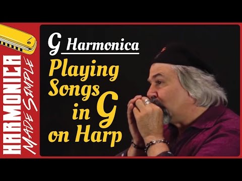 G Harmonica - Playing Songs in G on Harp