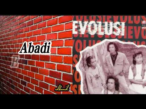 EVOLUSI - Abadi (lirik)