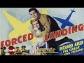 Forced Landing 1941 Full Movie Richard Arlen Eva Gabor J Carrol Naish