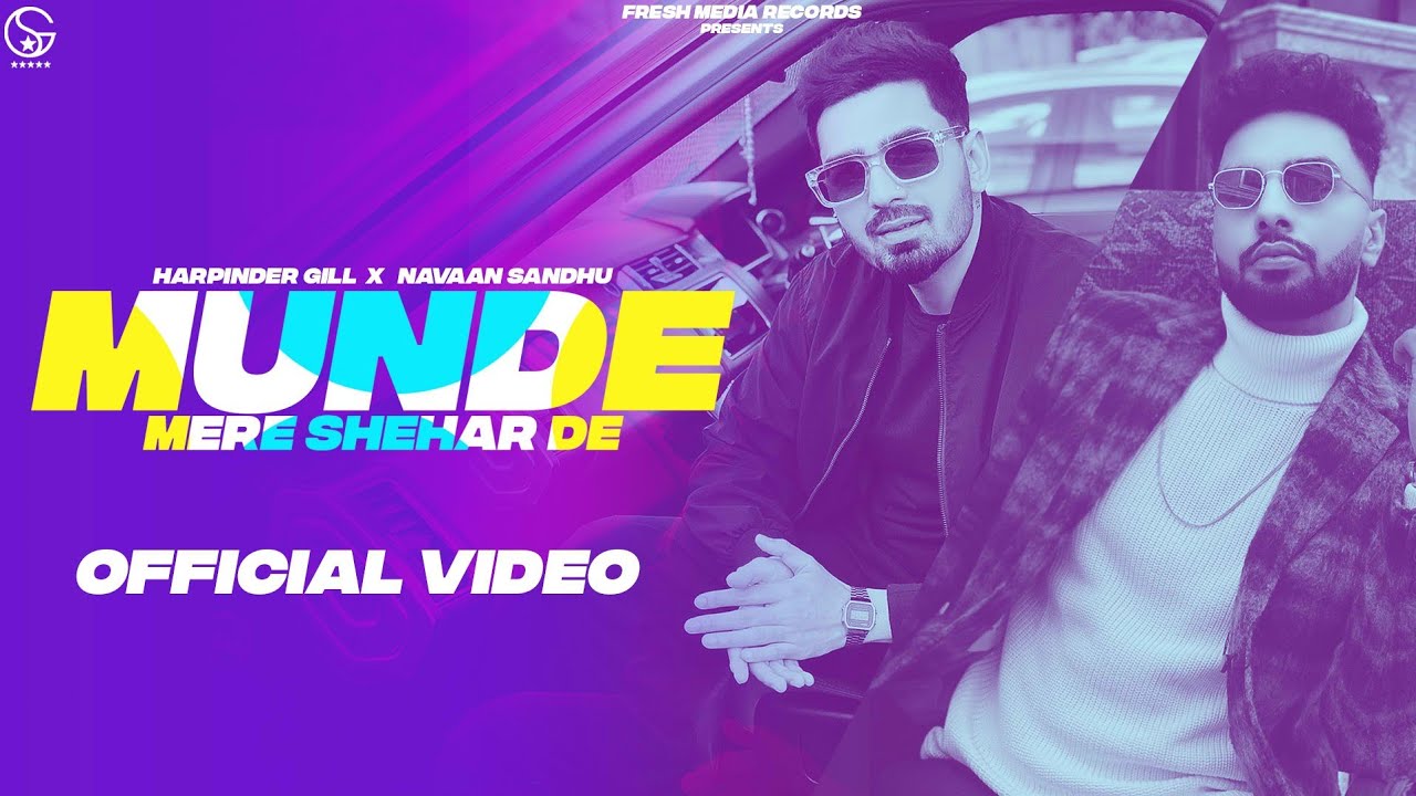 MUNDE MERE SHEHAR DE LYRICS - HARPINDER GILL - NAVAAN SANDHU - GARRY SANDHU