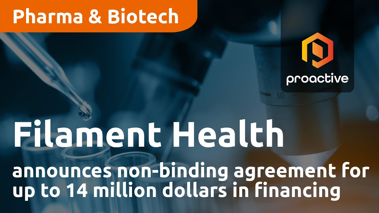 Filament Health announces non-binding agreement for up to 14 million dollars in financing