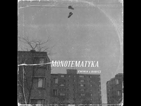 KWINIA x BABICZ - MONOTEMATYKA PROD.@srnbeatz | #PROJEKT_W_TOKU