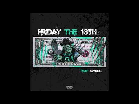 Trap Swagg - Friday the 13th (Official Audio) (unmastered)