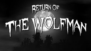 Return of the Wolfman