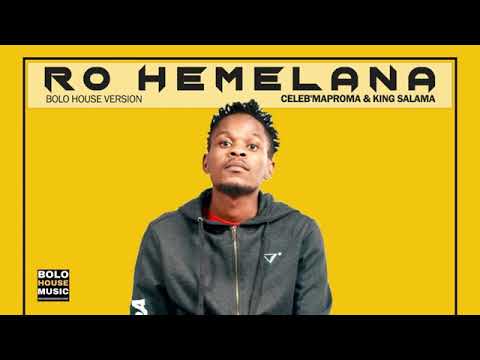 Ro Hemelana   Celeb Maproma & King Salama Official Audio360p