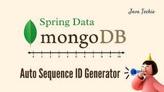 Spring Boot + MongoDB Auto-Generated @Id Example | JavaTechie