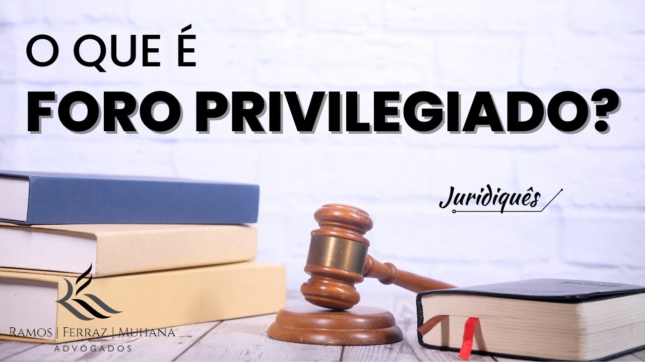 O que é FORO PRIVILEGIADO? Pontos Positivos e Negativos