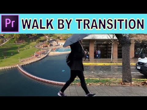 Walk by Transition - Adobe Premiere Pro Tutorial