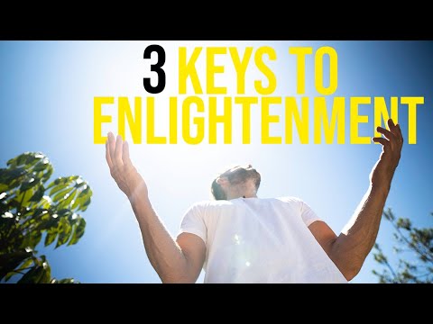 How To Become Enlightened | 3 Simple Keys