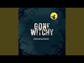 Gone Witchy