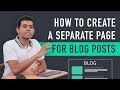 How to Create a Separate Page for Blog Posts How to Create a Separate Page for Blog Posts