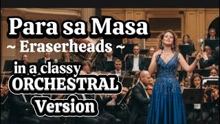 Para sa masa - Eraserheads [Orchestral Female voice Version AI Reimagined Covers]