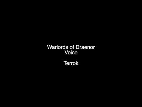 Warlords of Draenor - Voice: Terokk