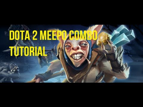 Dota 2 - Meepo Combo Tutorial