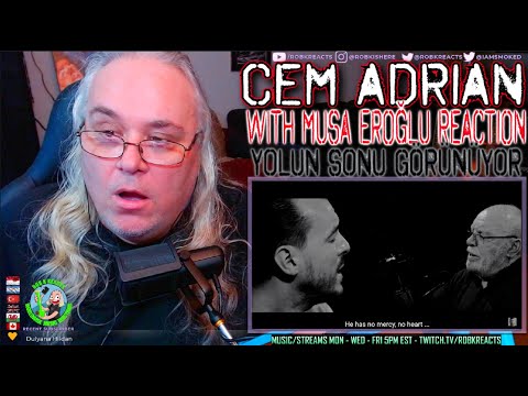 Cem Adrian Reaction with Musa Eroğlu - Yolun Sonu Görünüyor - First Time Hearing