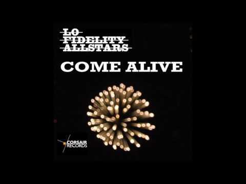 Lo Fidelity Allstars - 'Come Alive'