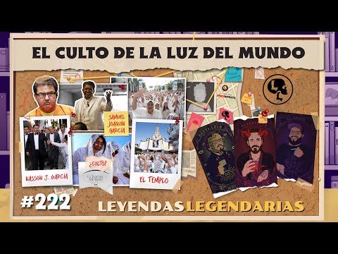 E222: El Culto de la Luz del Mundo