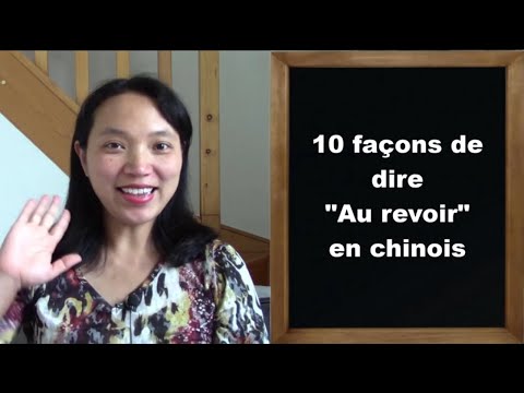 10 façons de dire au revoir en chinois
