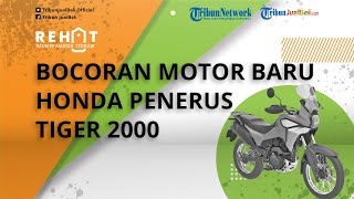 Intip Bocoran Motor Baru Honda, Dibekali Spesifikasi Mumpuni, Usung Mesin 200 cc, Penerus Tiger 2000