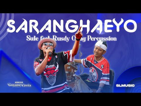 SARANGHAEYO - SULE FEAT RUSDY OYAG PERCUSSION