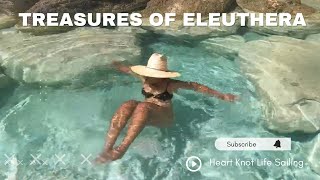 EP 45  TREASURES OF ELEUTHERA | PLACES YOU HAVE TO GO