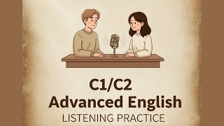 C1/C2 Advanced English Listening Practice | The 10 Strategic Rules for Rapid Fluency