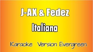 J-AX &amp; Fedez - Italiana (versione Karaoke Academy Italia)