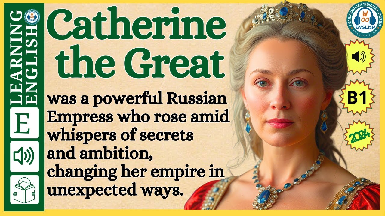 Improve your English  ⭐  Very Interesting Story - Level 3 -  Catherine the Great | WooEnglish
