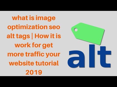 what is image optimization seo alt tags  how it is work for get more traffic your website tutorial