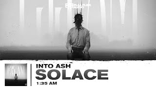 Into Ash - Solace (OUT NOW)