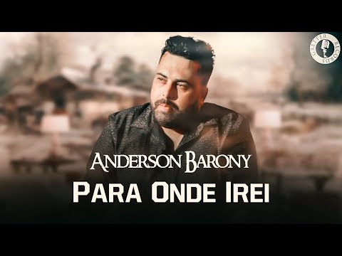 Anderson Barony - Para onde irei