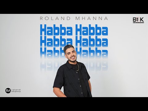 Roland Mhanna – Habba Habba [Official Video] (2025) / رولان مهنا – حبة حبة