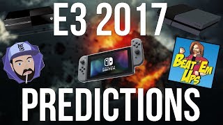 E3 2017 Predictions with BeatEmUps - Nintendo, Sony, Xbox | RGT 85