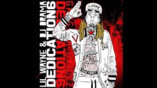 Lil Wayne - Everyday We Sick (Clean) Dedication 6