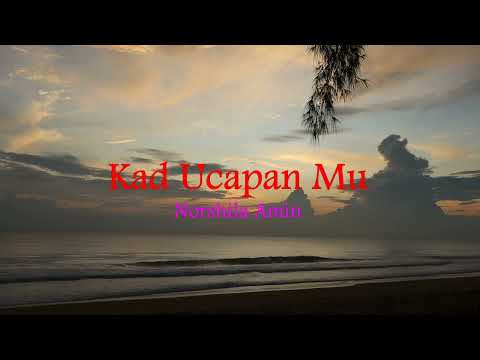 Kad Ucapanmu - Noorshila Amin (lirik hjz)