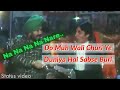 Sach Bolna Hai Mana Status Video