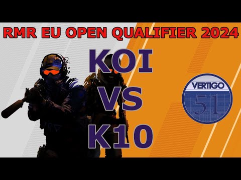 KOI vs K10 | PGL MAJOR 2024 | RMR EU Open Qualifier | Vince & Jacky