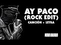 “Ay Paco (Versión Rock)” – Modo Basado | Audio + letra