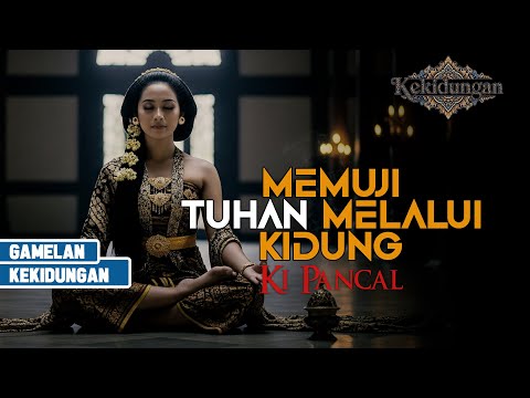 Kekidungan Jawa Kuno - Memuji Tuhan Melalui Kidung | Javanese Traditional Music
