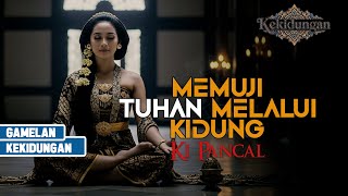 Download lagu Kekidungan Jawa Kuno - Memuji Tuhan Melalui Kidung | Javanese Traditional Music mp3 Download lagu Kekidungan Jawa Kuno - Memuji Tuhan Melalui Kidung | Javanese Traditional Music mp3