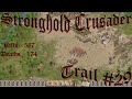 Stronghold Crusader - Crusader Trail #29 - Rivers Of Blood