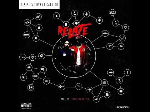 Opp ft hypno carlito "relate"