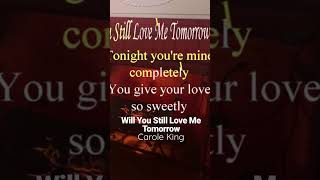 Will You Still Love Me Tomorrow #shorts #youtubeshorts #karaoke #caroleking #karaokesongs #short