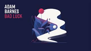 Adam Barnes - Bad Luck