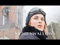 This Story Is Based On Real Events Show This Movie To Putin NIGHT SWALLOWS Episode 1
