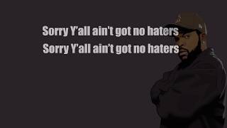 Ain&#39;t Got No Haters - Ice Cube ft Too Short (Lyrics)